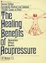 The Healing Benefits of Acupressure: Acupuncture Without Needles (Keats Original Health Book)
