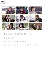 DOCUMENTARY of AKB48 to be continued 10ǯ�塢���������Ϻ��μ�ʬ�˲���פ��Τ�����? ���ڥ���롦���ǥ������(2����) [DVD]