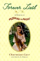 Forever Liesl: A Memoir of The Sound of Music