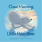 Good Morning Little Polar Bear