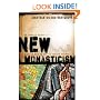 New Monasticism: What It Has to Say to Today's Church