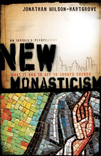 New Monasticism: What It Has to Say to Today's Church under Other Practices in The Books Store