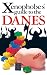 The Xenophobe's Guide to the Danes (Xenophobe's Guides)