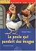 La poule qui pondait des images