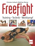 Freefight: Training - Technik - Wettkampf