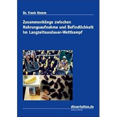 Zusammenh�nge zwischen Nahrungsaufnahme und Befindlichkeit im Langzeitausdauer-Wettkampf