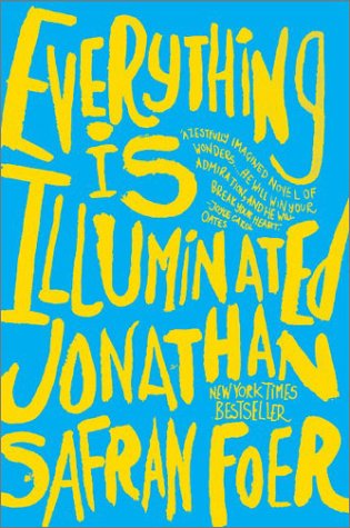 Everything Is Illuminated : A Novel