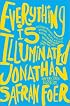 Everything Is Illuminated : A Novel