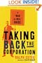 Taking Back the Corporation: A Mad as Hell Guide