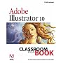 Adobe(R) Illustrator(R) 10 Classroom in a Book