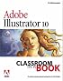 Adobe(R) Illustrator(R) 10 Classroom in a Book