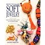 How to Make Soft Jewelry (Creative machine arts)