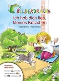 Bilderdrache - Ich hab dich lieb, kleines K&auml;tzchen - Katja Reider, Ines Rarisch