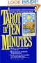 Tarot in Ten Minutes: A Clear and Direct Step-by-Step Method to Unlock the Secrets of the Tarot!