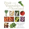 Fruit and Vegetables for Scotland: A Practical Guide and History