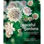 Peaceful Gardens: Transform Your Outside Space into a Haven of Calm and Tranquility (Compacts)