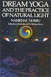 Dream Yoga and the Practice of Natural Light
