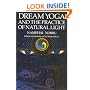 Dream Yoga and the Practice of Natural Light, Revised