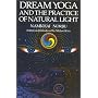 Dream Yoga and the Practice of Natural Light