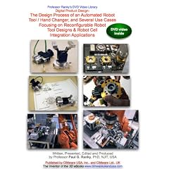 Digital Product Design: The Design Process of an Automated Robot Tool / Hand Changer, and Several Use Cases ... (NTSC DVD Video)