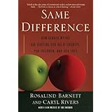 same difference how gender myths are hurting our relationships our children and our jobs