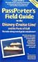 Passporter's Field Guide to the Disney Cruise Line and Its Ports of Call: The Take-Along Travel Guide and Planner (Passporter's Disney Cruise Line & Its Ports of Call)