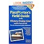 Passporter's Field Guide to the Disney Cruise Line and Its Ports of Call: The Take-Along Travel Guide and Planner (Passporter's Disney Cruise Line & Its Ports of Call)