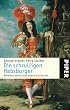 Die schrulligen Habsburger: Marotten und All�ren eines Kaiserhauses
