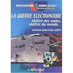 La guerre �lectronique : Ma�tre des ondes, ma�tre du monde...