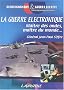 La guerre �lectronique : Ma�tre des ondes, ma�tre du monde...