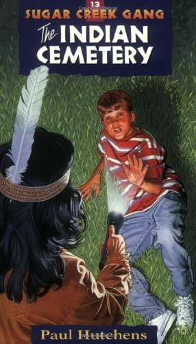 the indian cemetery sugar creek gang original series