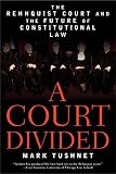 A Court Divided: The Rehnquist Court and the Future of Constitutional Law