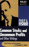 Common Stocks and Uncommon Profits and Other Writings (Wiley Investment Classics)