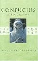 Confucius: A Biography