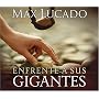 Enfrente a sus gigantes: The God Who Made a Miracle Out of David Stands Ready to Make One Out of You (Spanish Edition)