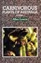 Carnivorous Plants of Australia, Vol. 3