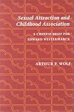 Sexual Attraction and Childhood Association: A Chinese Brief for Edward Westermarck