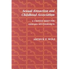 Sexual Attraction and Childhood Association: A Chinese Brief for Edward Westermarck