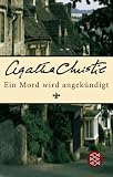 Ein Mord wird angek&uuml;ndigt: Ein Miss-Marple-Krimi - Agatha Christie