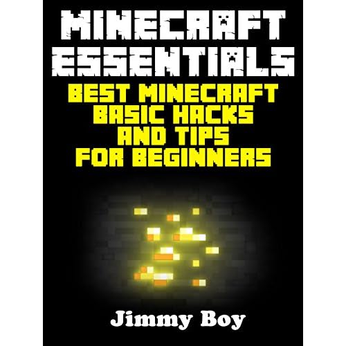 MINECRAFT Minecraft Essentials, Best Minecraft Basic Hacks and Tips