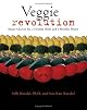 Veggie Revolution: Smart Choices for a Healthy Body And a Healthy Planet