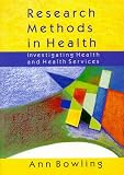 Research Methods in Health: Investigating Health and Health Services