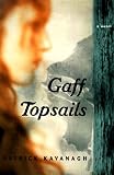 Gaff Topsails: a Novel: A Novel