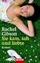 Sie kam, sah und liebte: Roman