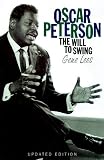 Oscar Peterson, Updated Edition: The Will to Swing