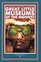 Great Little Museums of the Midwest (Trails Books Guide)