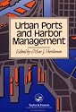 Urban Ports And Harbour Management: Responding To Change Along US waterfronts: Responding to Change Along U. S. Waterfronts