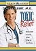 Toxic Relief: Restore Health and Energy Through Fasting and Detoxification (Healthy Living Series)
