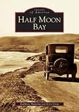 Search : Half Moon Bay  (CA)  (Images of America)