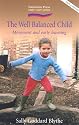 The Well Balanced Child: Movement and Early Learning (Hawthorn Press Early Years)